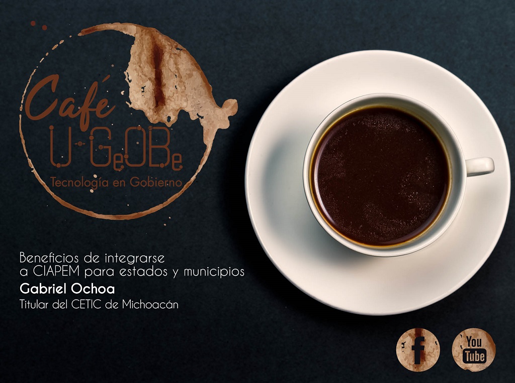 Café u-GOB 021 Beneficios de integrarse a CIAPEM para estados y municipios