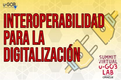 #uSummit: Interoperabilidad: la clave de la digitalización gubernamental