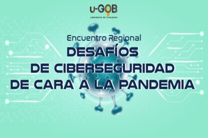Encuentro Regional: Desafíos de ciberseguridad en la nueva normalidad